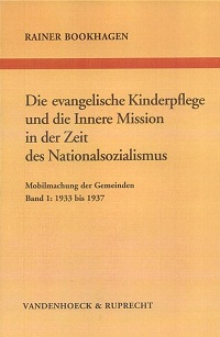 Rainer Bookhagen: Die evangelische Kinderpflege und die Innere Mission in der Zeit des Nationalsozialismus