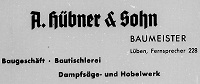 A. Hübner Zimmermeister. Baugeschäft, Dampfsäge- u. Hobelwerk. Nutzholzhandlung