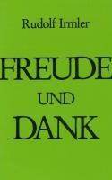 Rudolf Irmler, Freude und Dank