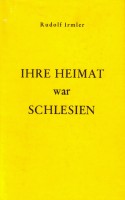 Rudolf Irmler, Ihre Heimat war Schlesien