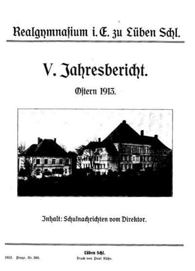 Jahresbericht des Realgymnasiums i. E. zu Lüben 1913, S. 1