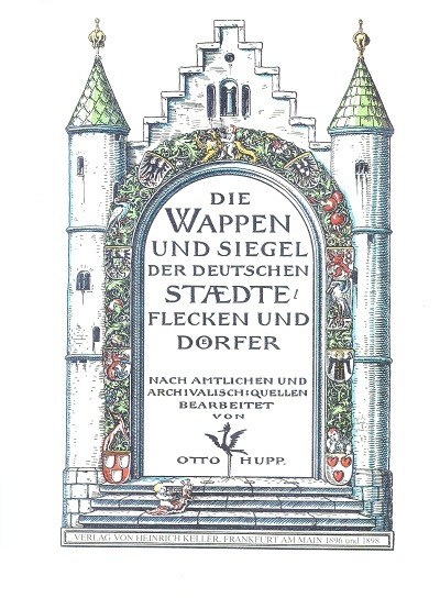 Otto Hupp: Die Wappen und Siegel der deutschen Städte, 1896/98